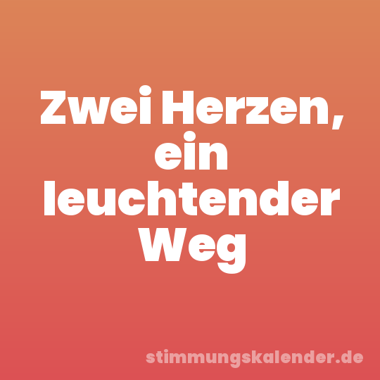 Zwei Herzen, ein leuchtender Weg
