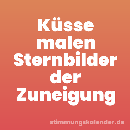 Küsse malen Sternbilder der Zuneigung