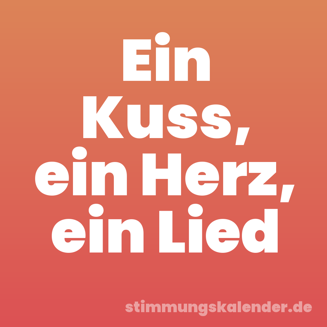 Ein Kuss, ein Herz, ein Lied