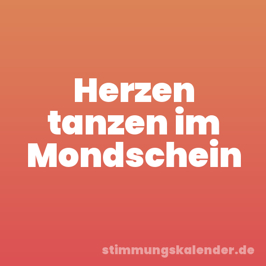Herzen tanzen im Mondschein