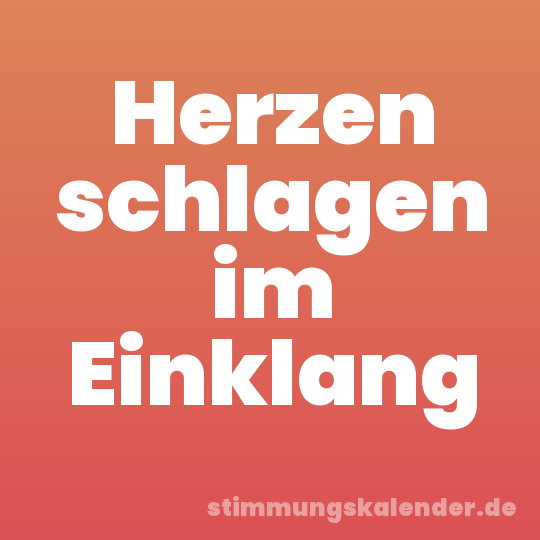 Herzen schlagen im Einklang