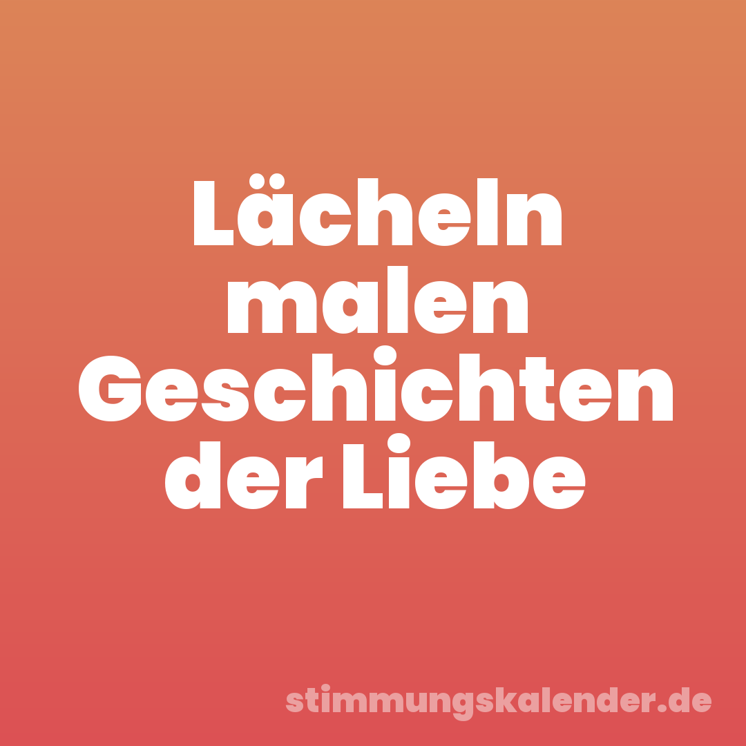 Lächeln malen Geschichten der Liebe