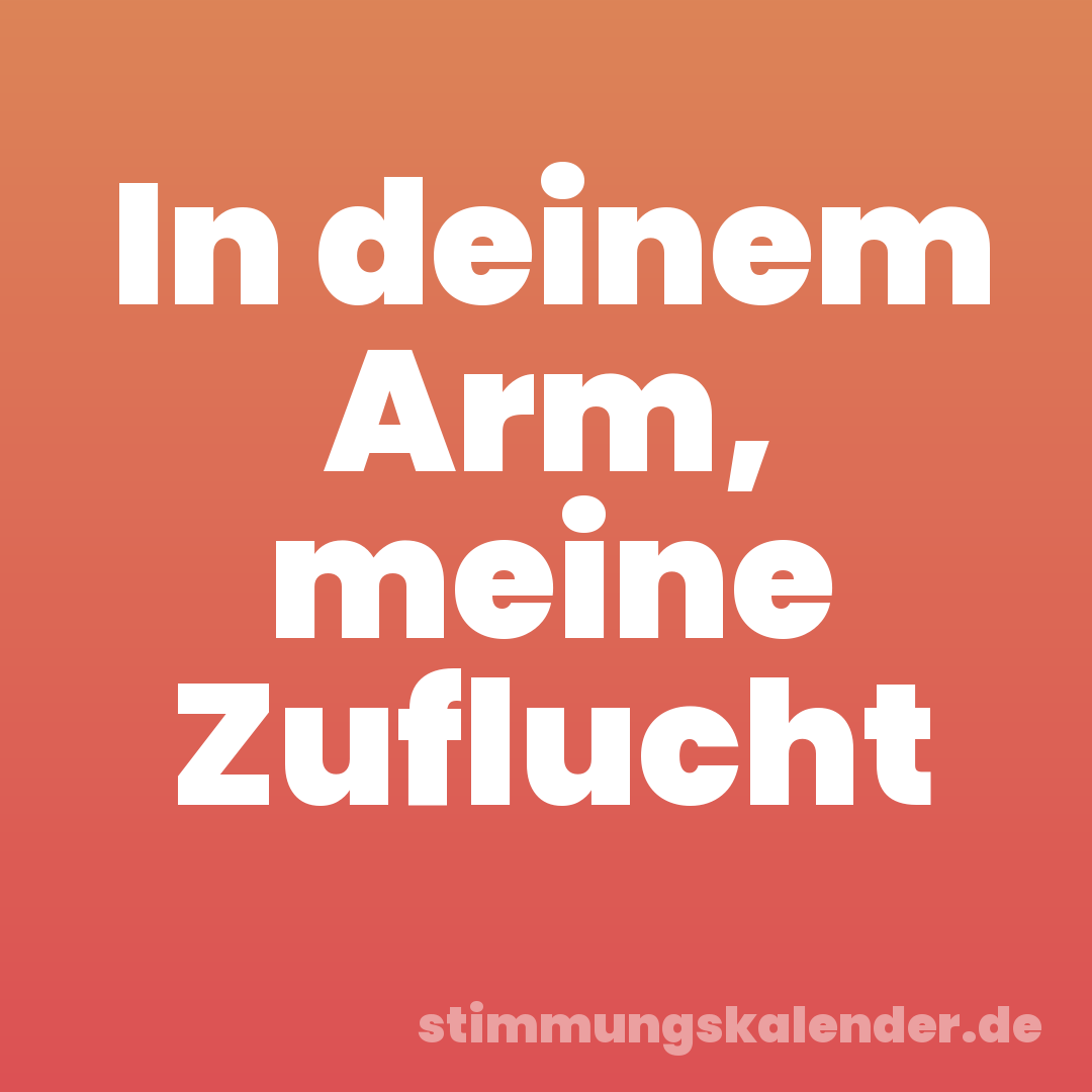 In deinem Arm, meine Zuflucht
