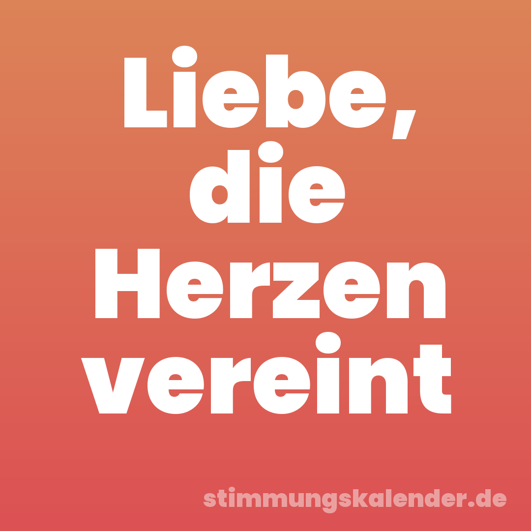 Liebe, die Herzen vereint