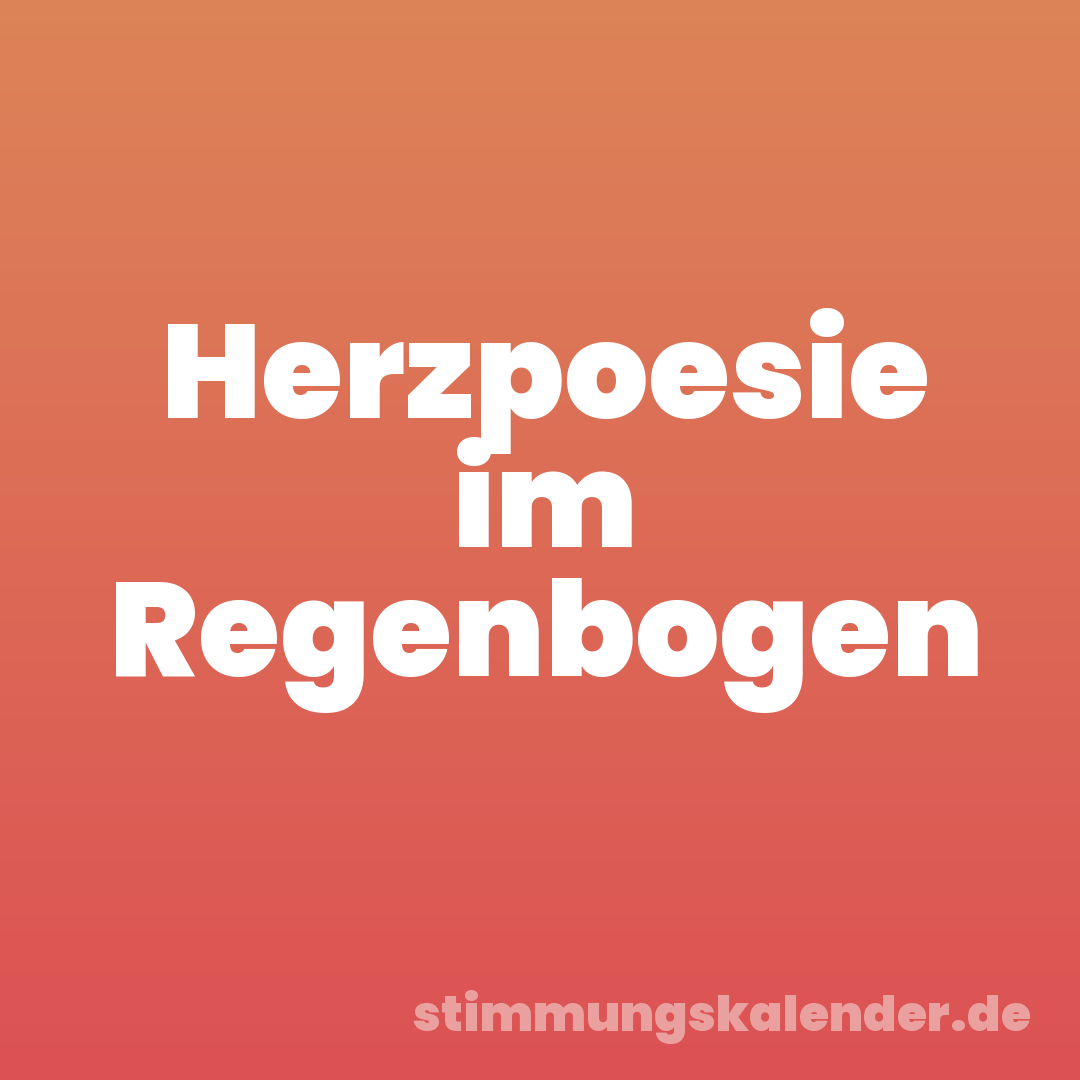 Herzpoesie im Regenbogen