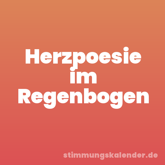 Herzpoesie im Regenbogen