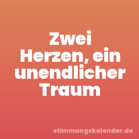 Zwei Herzen, ein unendlicher Traum