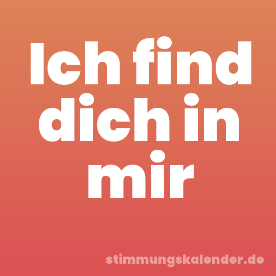 Ich find dich in mir