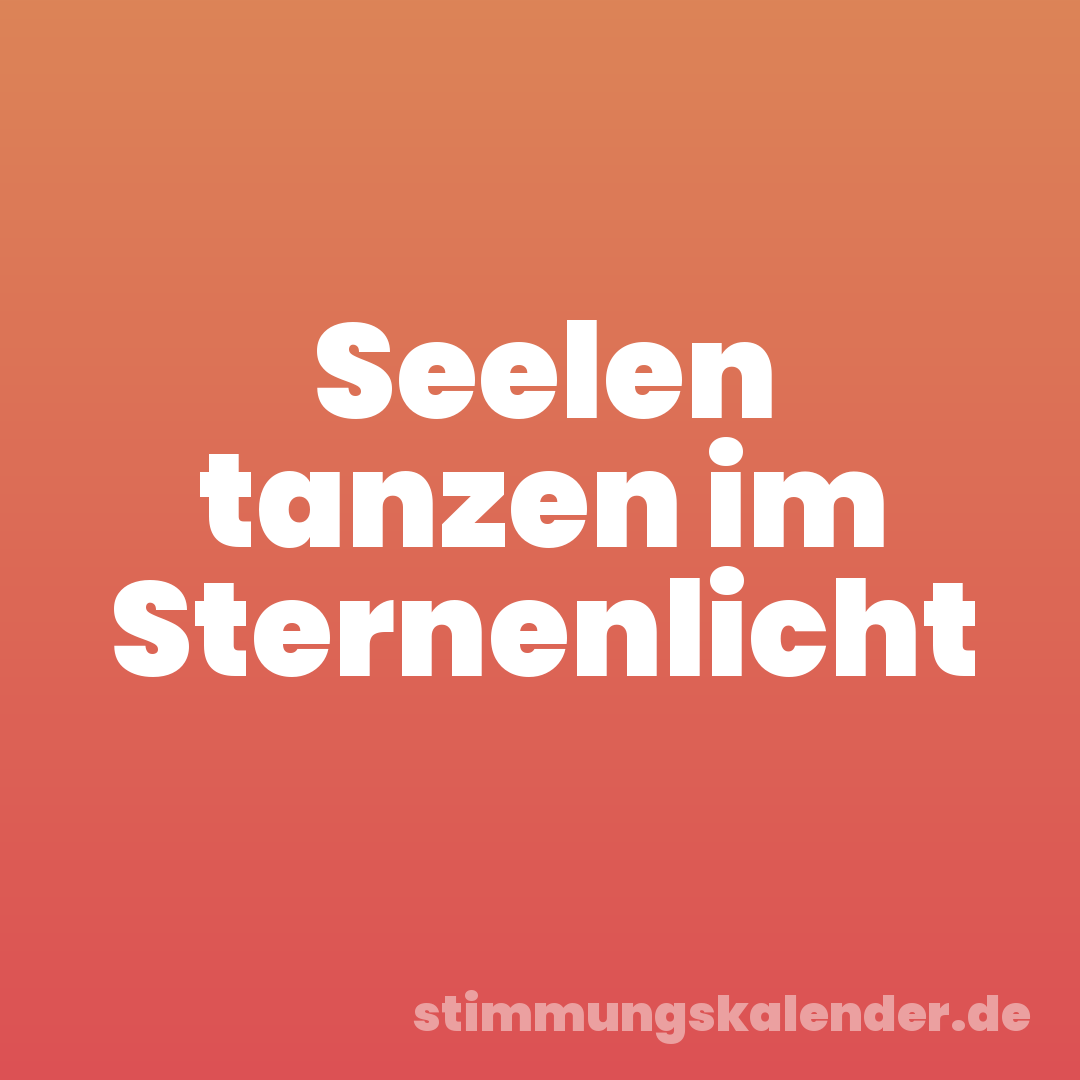 Seelen tanzen im Sternenlicht