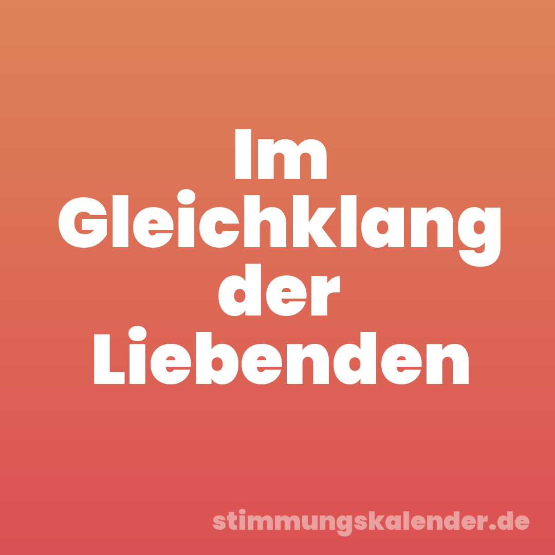 Im Gleichklang der Liebenden