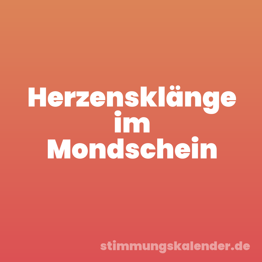 Herzensklänge im Mondschein