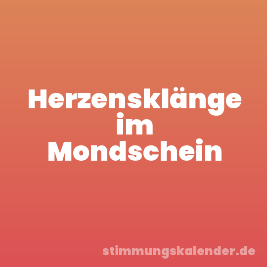 Herzensklänge im Mondschein