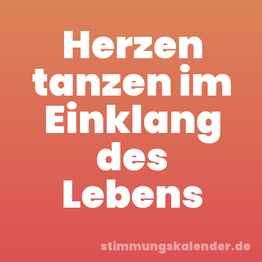 Herzen tanzen im Einklang des Lebens