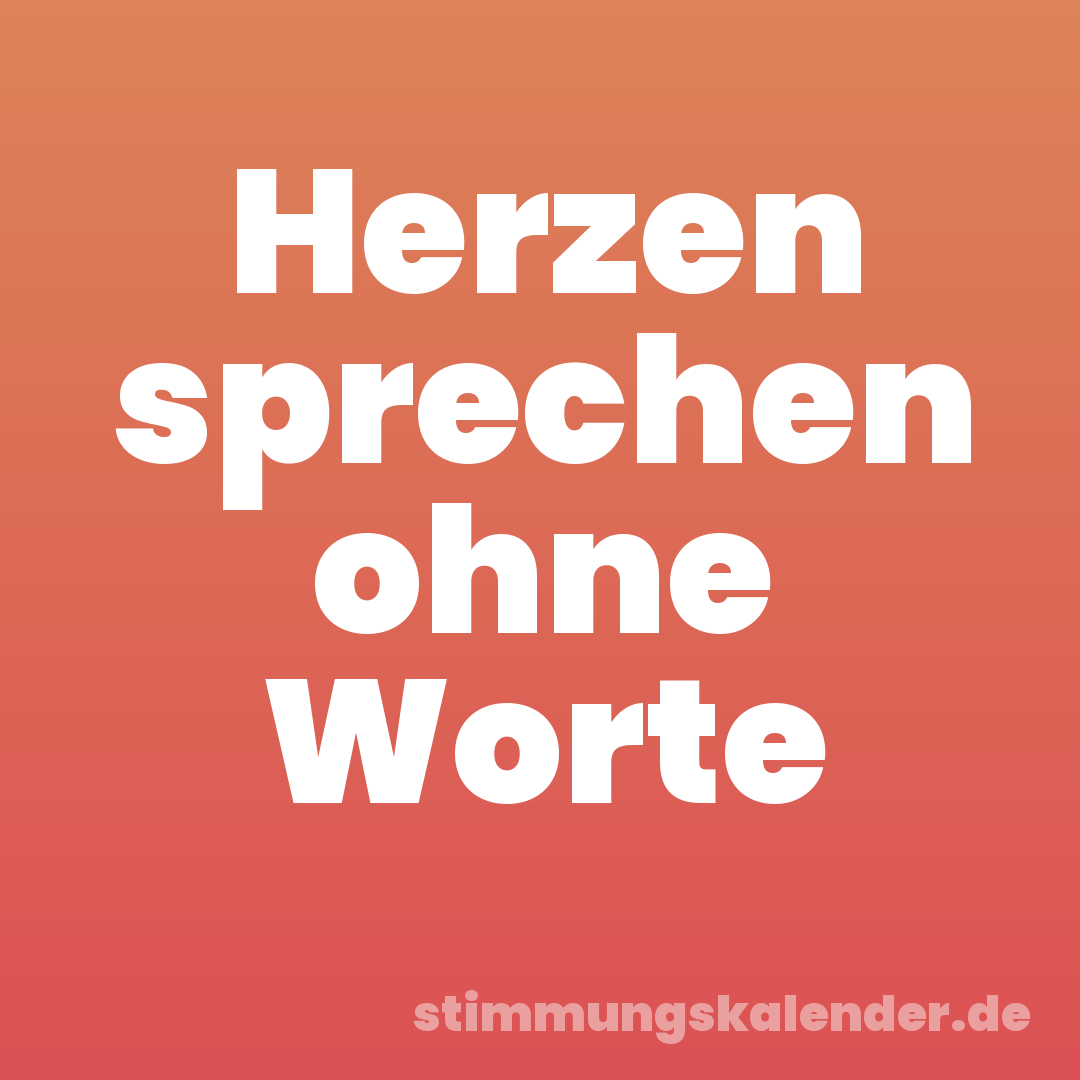Herzen sprechen ohne Worte