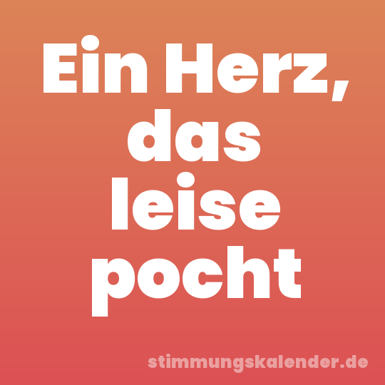 Ein Herz, das leise pocht
