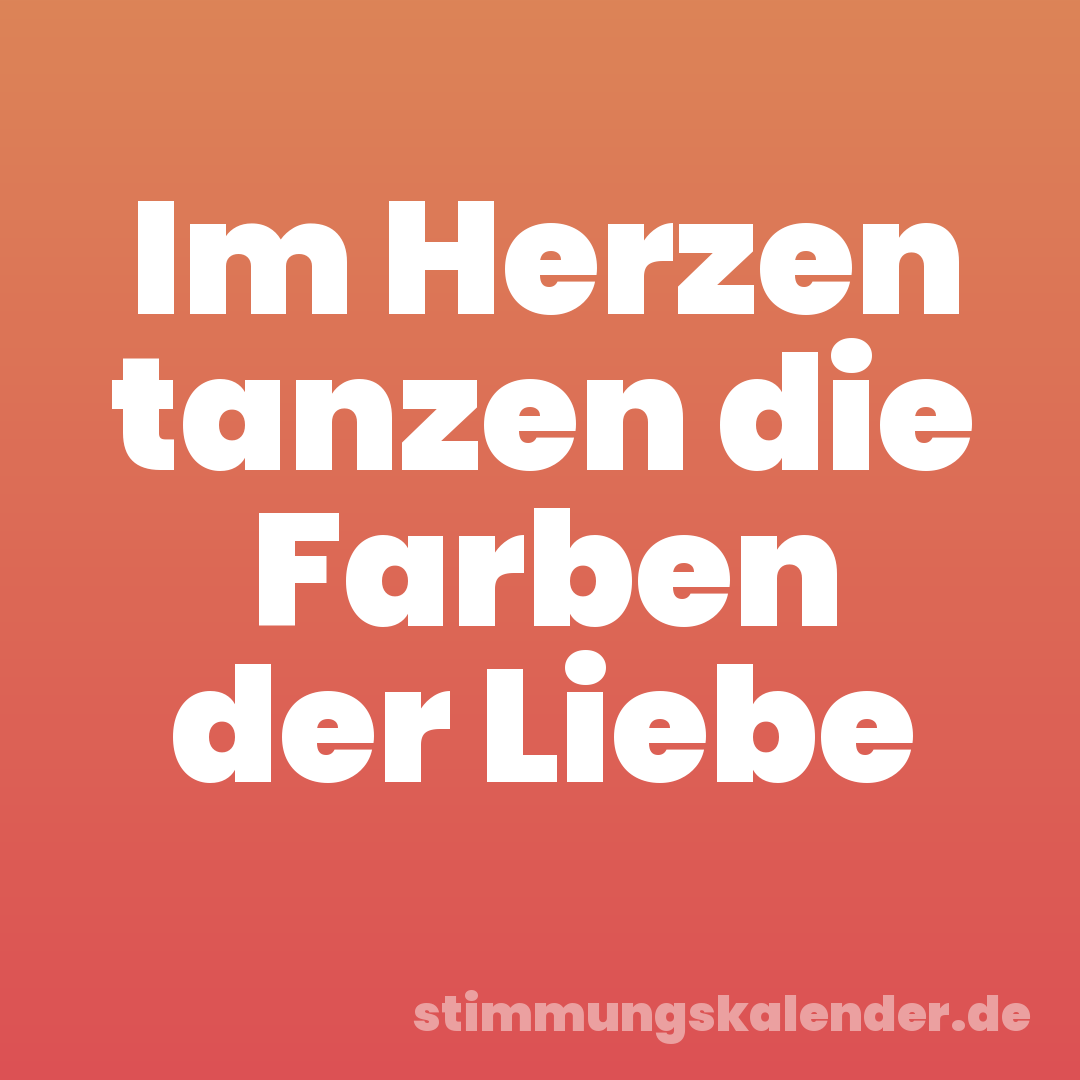 Im Herzen tanzen die Farben der Liebe