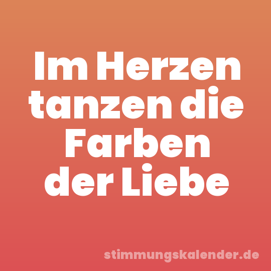 Im Herzen tanzen die Farben der Liebe