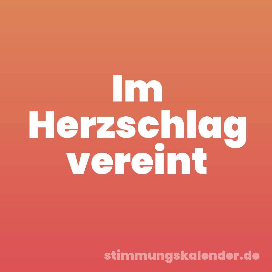 Im Herzschlag vereint