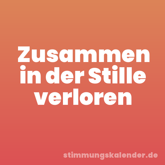 Zusammen in der Stille verloren