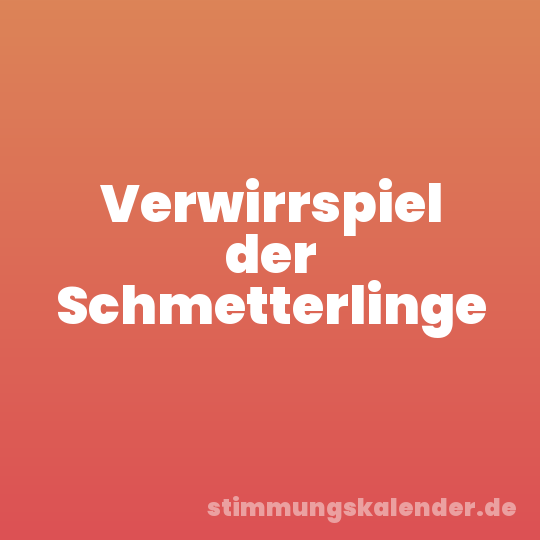 Verwirrspiel der Schmetterlinge