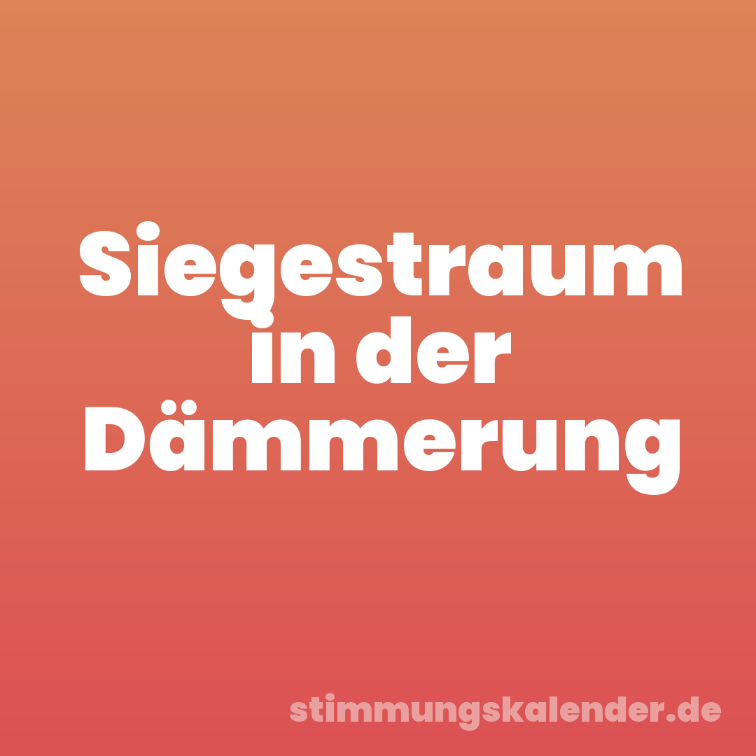 Siegestraum in der Dämmerung