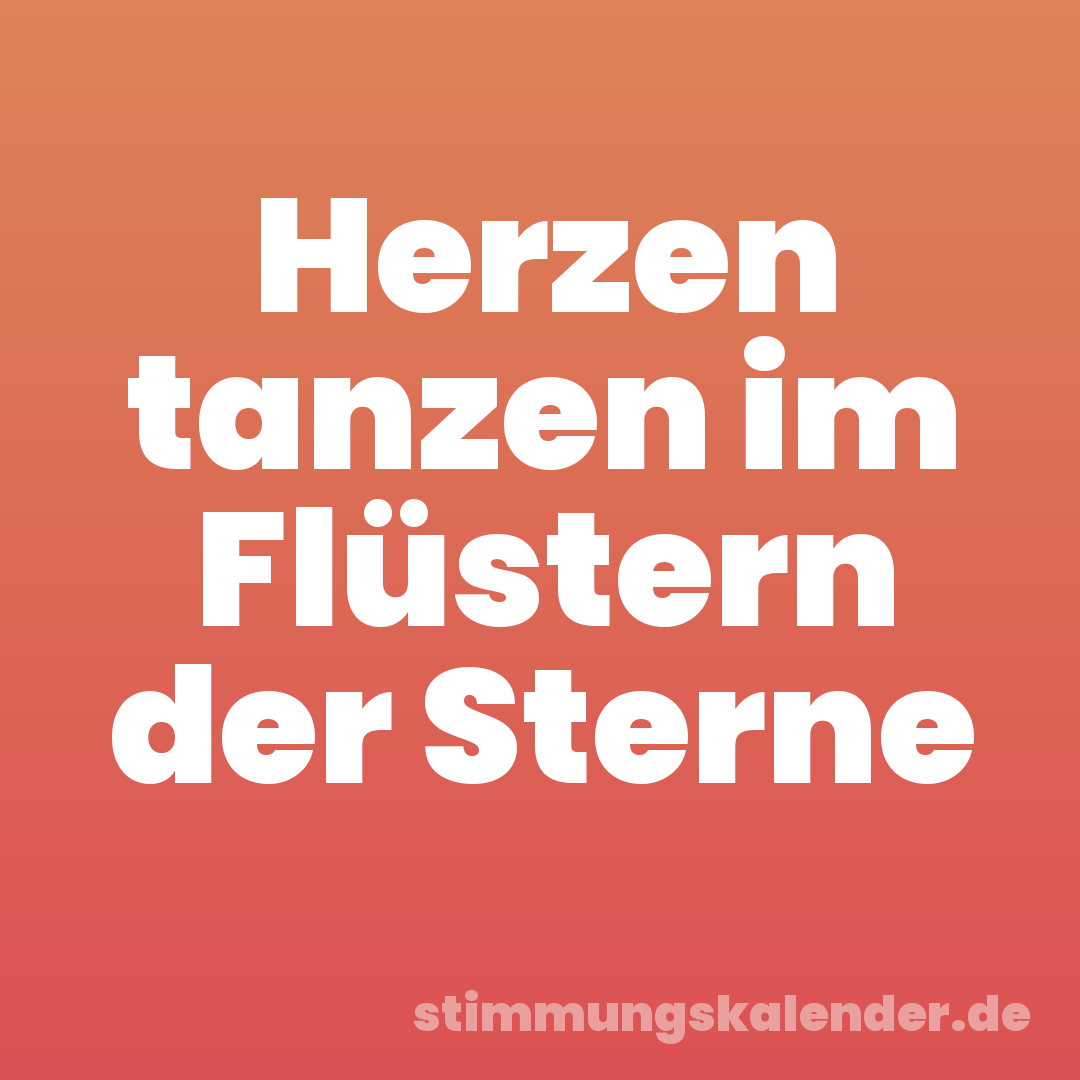 Herzen tanzen im Flüstern der Sterne