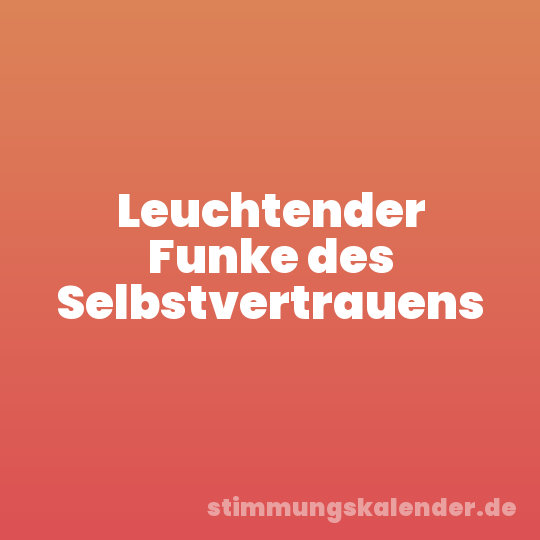 Leuchtender Funke des Selbstvertrauens