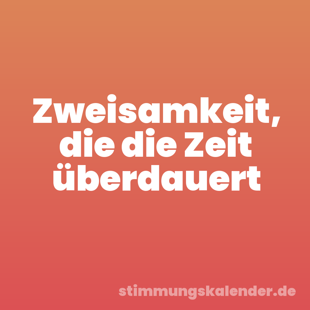 Zweisamkeit, die die Zeit überdauert