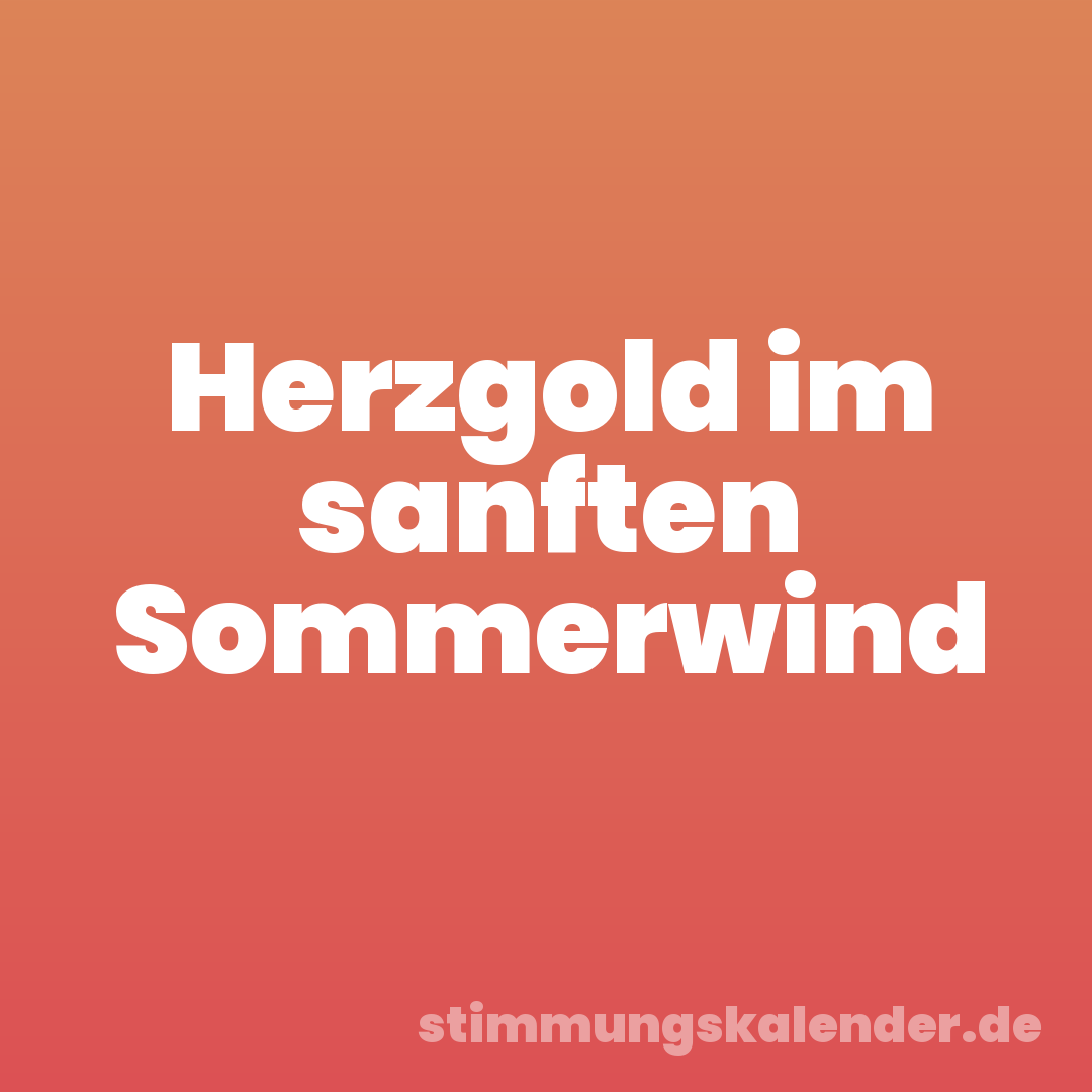 Herzgold im sanften Sommerwind