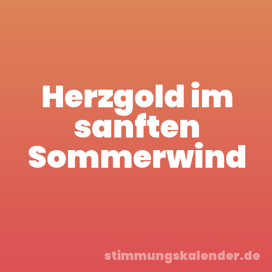 Herzgold im sanften Sommerwind