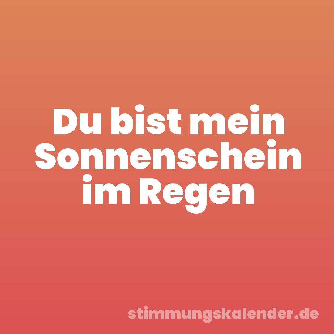 Du bist mein Sonnenschein im Regen
