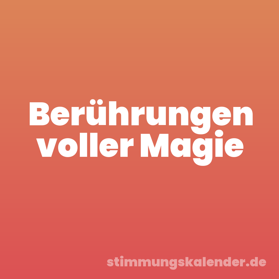 Berührungen voller Magie