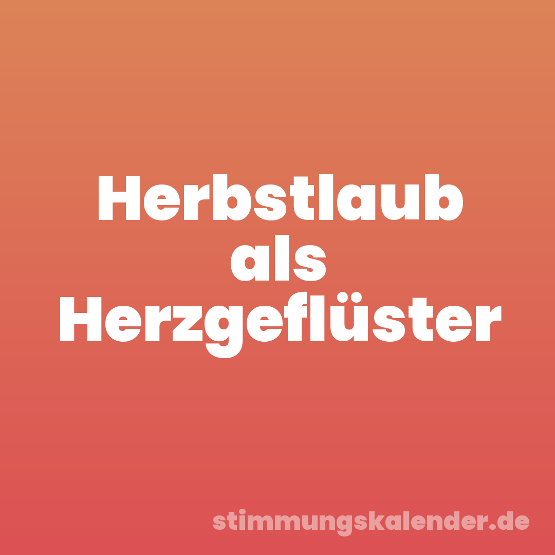 Herbstlaub als Herzgeflüster