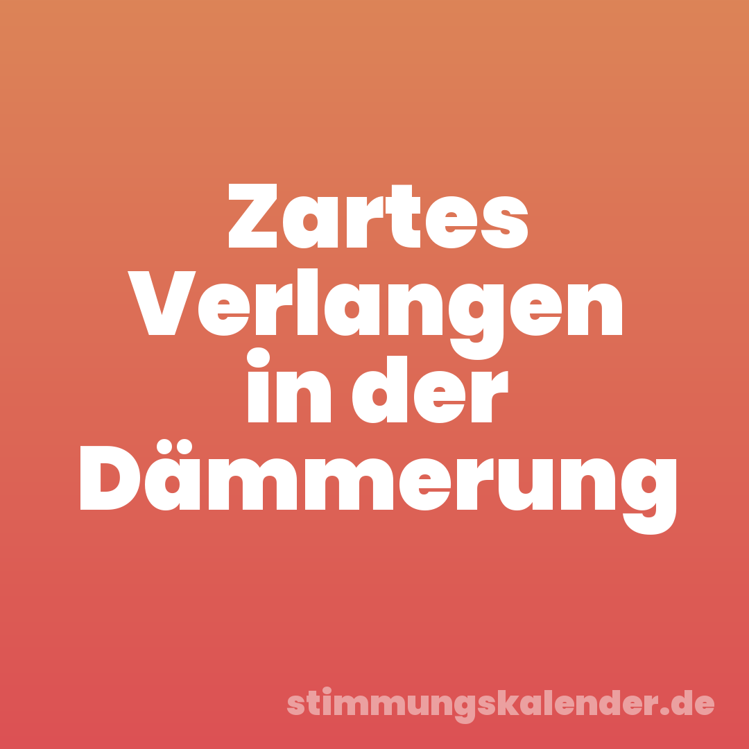 Zartes Verlangen in der Dämmerung