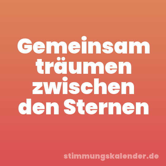 Gemeinsam träumen zwischen den Sternen