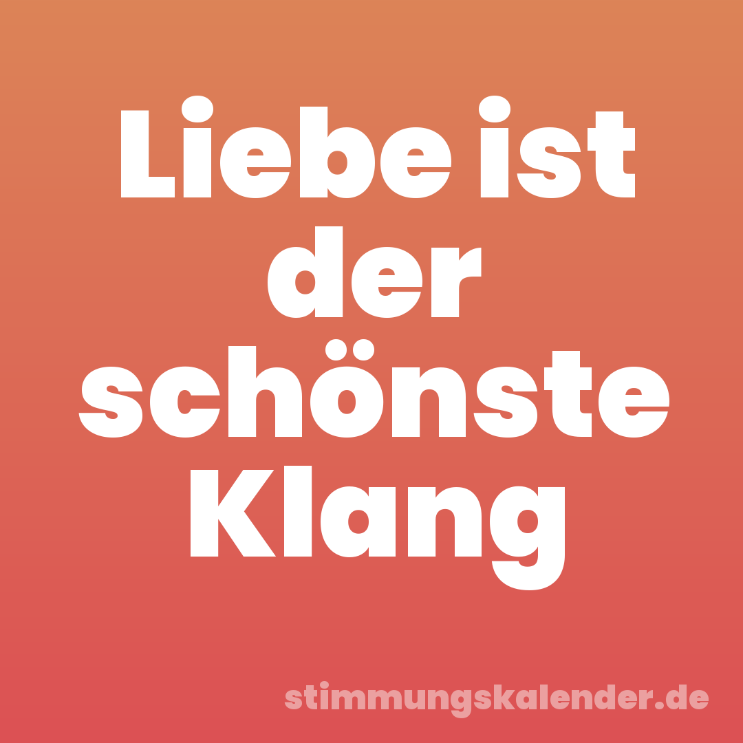 Liebe ist der schönste Klang