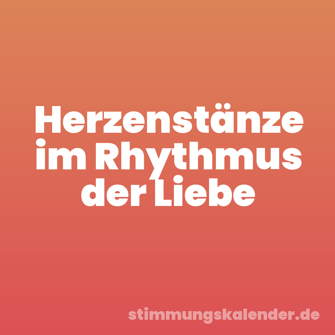 Herzenstänze im Rhythmus der Liebe
