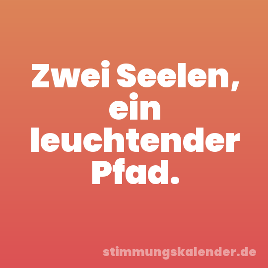 Zwei Seelen, ein leuchtender Pfad.