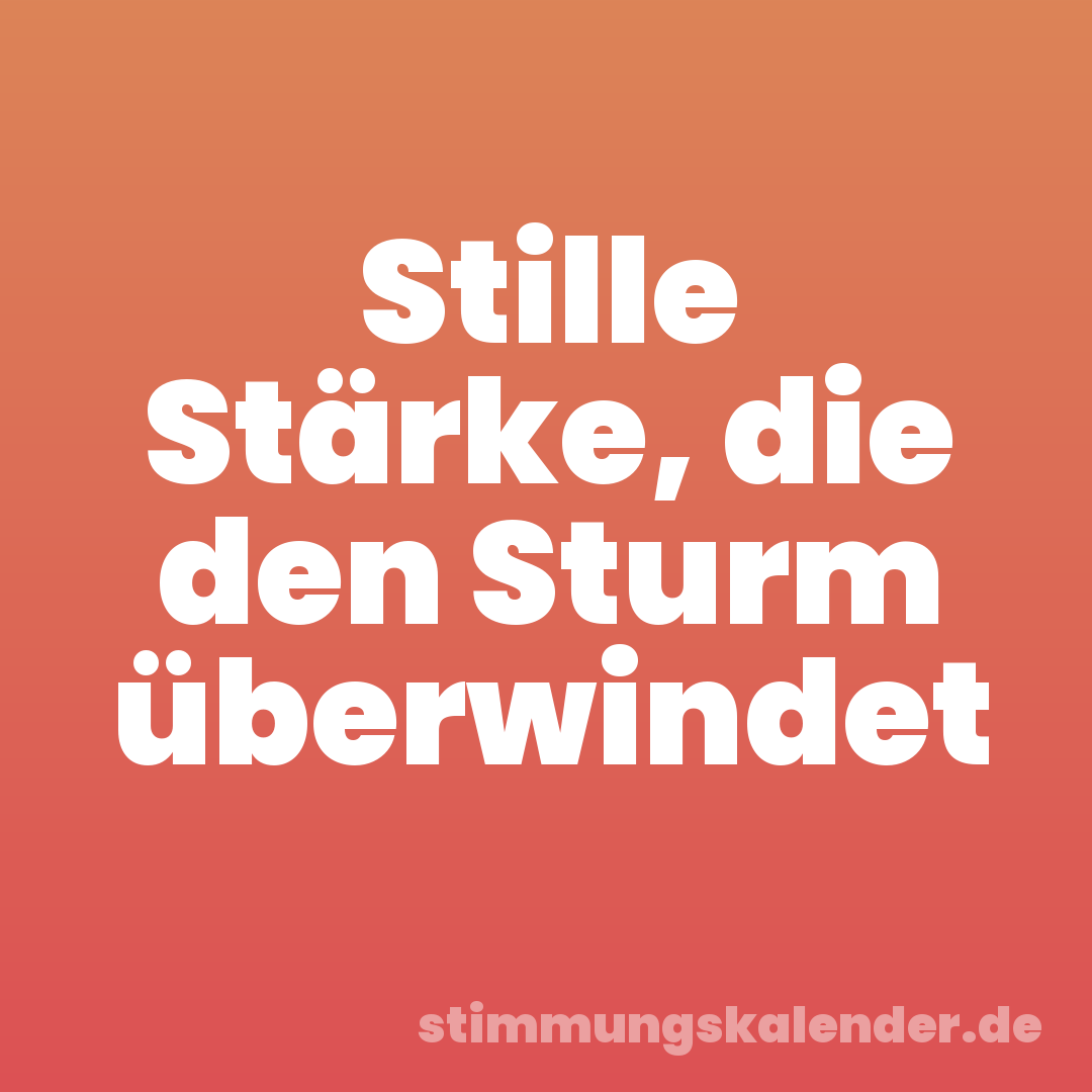 Stille Stärke, die den Sturm überwindet