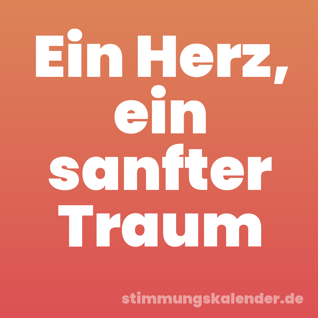 Ein Herz, ein sanfter Traum