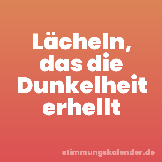 Lächeln, das die Dunkelheit erhellt