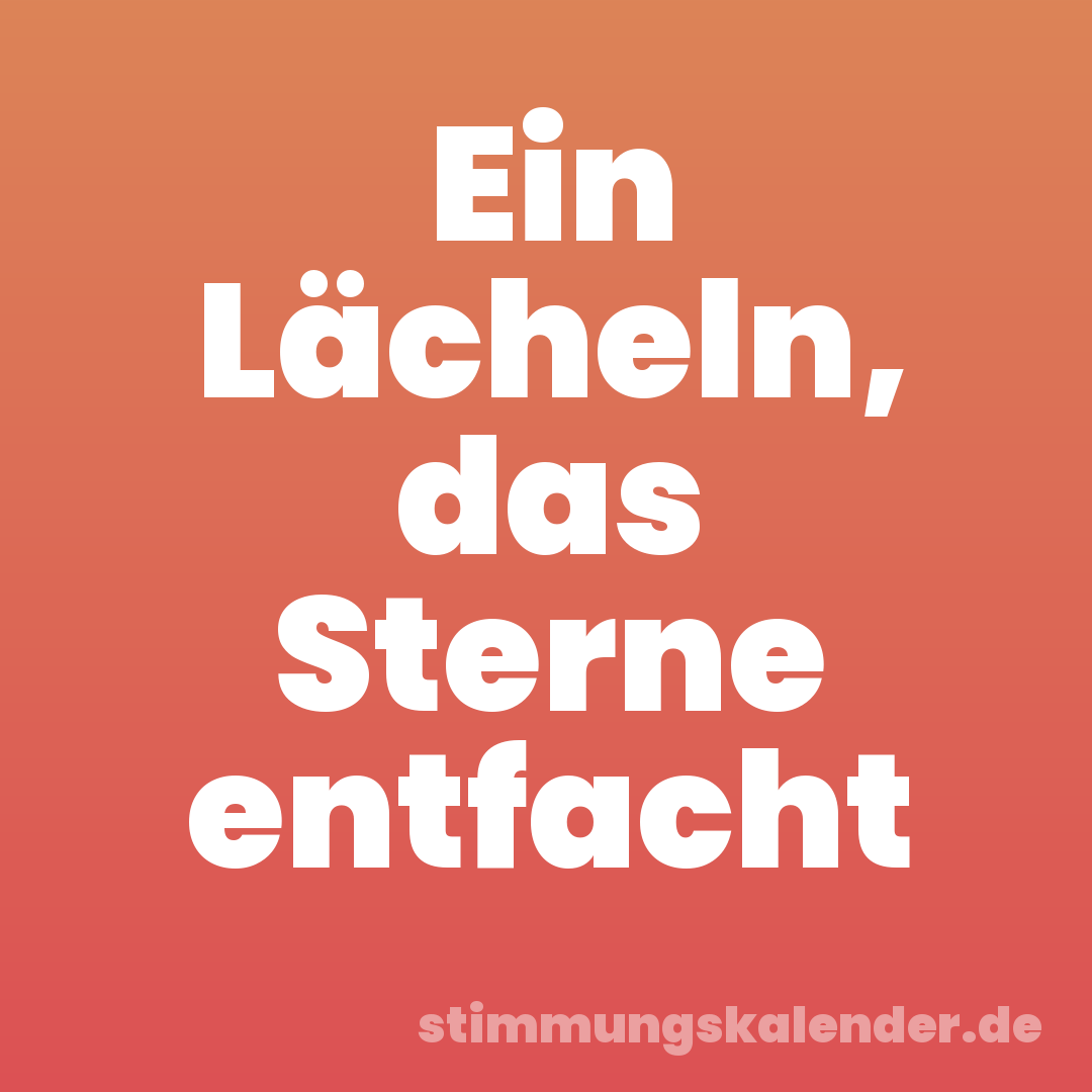 Ein Lächeln, das Sterne entfacht