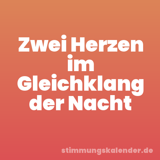 Zwei Herzen im Gleichklang der Nacht