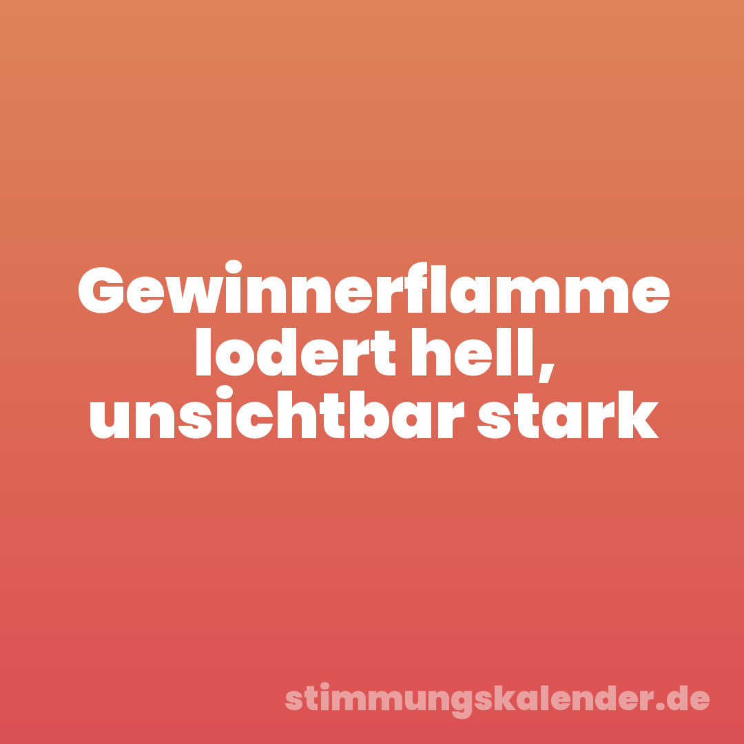 Gewinnerflamme lodert hell, unsichtbar stark