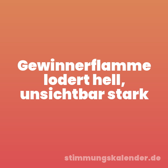Gewinnerflamme lodert hell, unsichtbar stark