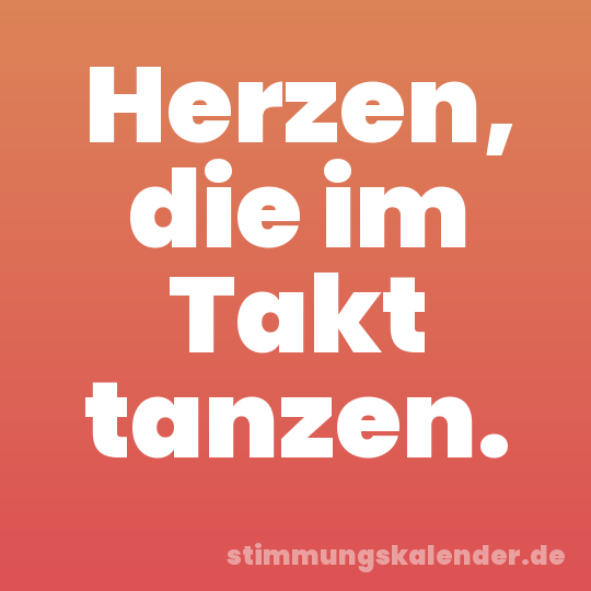 Herzen, die im Takt tanzen.