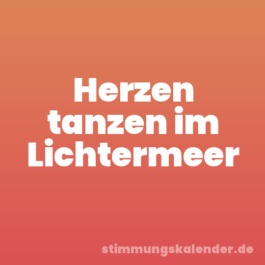 Herzen tanzen im Lichtermeer