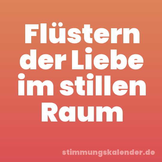 Flüstern der Liebe im stillen Raum