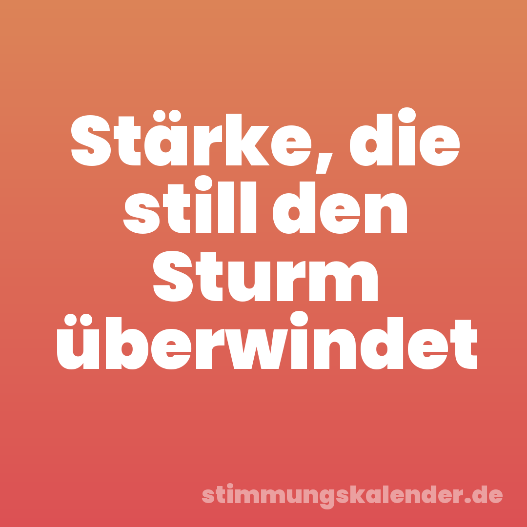 Stärke, die still den Sturm überwindet