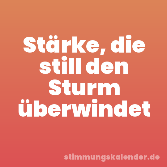 Stärke, die still den Sturm überwindet